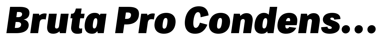 Bruta Pro Condensed Extra Bold Italic